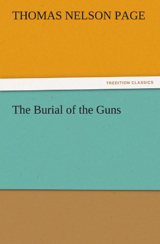 Cover for Thomas Nelson Page · The Burial of the Guns (Tredition Classics) (Paperback Book) (2011)