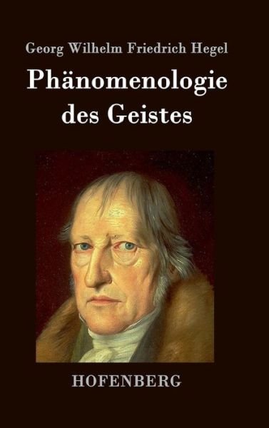Cover for Georg Wilhelm Friedrich Hegel · Phanomenologie Des Geistes (Hardcover bog) (2015)