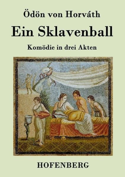 Cover for Odon Von Horvath · Ein Sklavenball (Pocketbok) (2015)