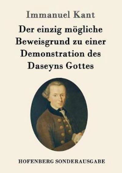 Der einzig mögliche Beweisgrund zu - Kant - Books -  - 9783843092197 - September 23, 2016