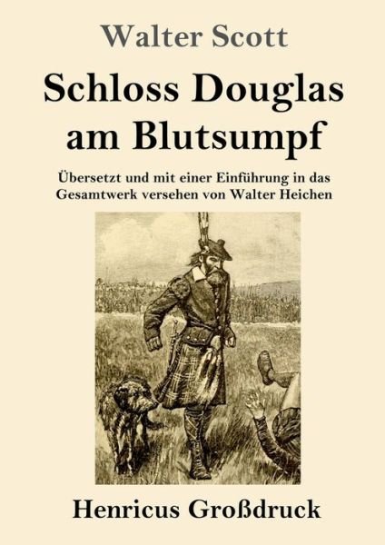 Cover for Walter Scott · Schloss Douglas am Blutsumpf (Grossdruck) (Pocketbok) (2019)