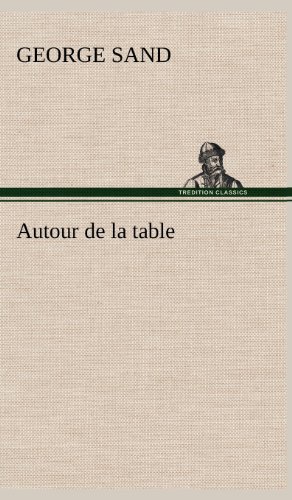 Cover for George Sand · Autour De La Table (Hardcover Book) [French edition] (2012)