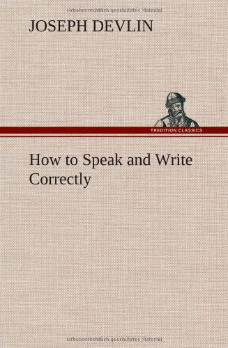 Cover for Joseph Devlin · How to Speak and Write Correctly (Hardcover Book) (2012)