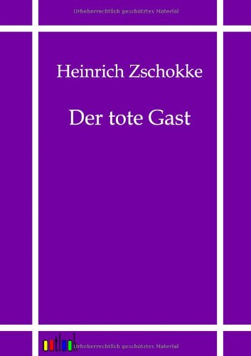 Cover for Heinrich Zschokke · Der Tote Gast (Paperback Book) [German edition] (2011)