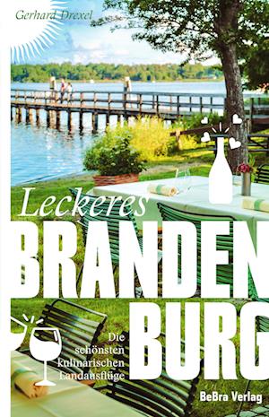 Leckeres Brandenburg - Gerhard Drexel - Książki - BeBra Verlag - 9783898092197 - 23 marca 2023