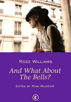 Cover for Rozz Williams · And What About The Bells? (Book) (2023)