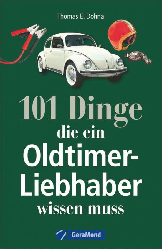 Cover for Dohna · 101 Dinge, die ein Oldtimer-Liebh (Book)