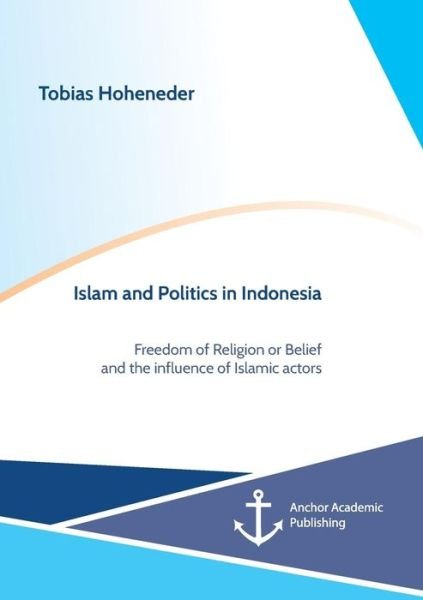 Cover for Hoheneder · Islam and Politics in Indones (Bok) (2018)