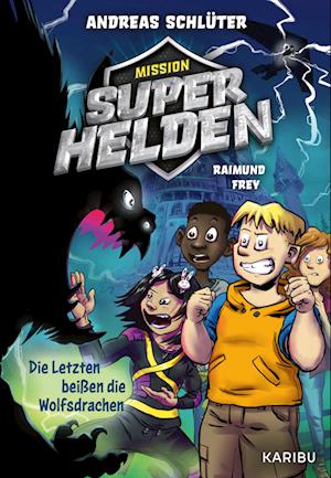 Cover for Andreas Schlüter · Mission Superhelden (Band 1) – Die Letzten beißen die Wolfsdrachen (Book) (2025)