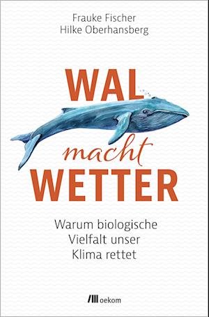 Cover for Frauke Fischer · Wal macht Wetter (Book) (2023)
