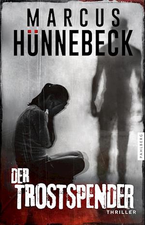 Der Trostspender - Marcus Hünnebeck - Books - Pahlberg Verlag - 9783988450197 - January 31, 2024