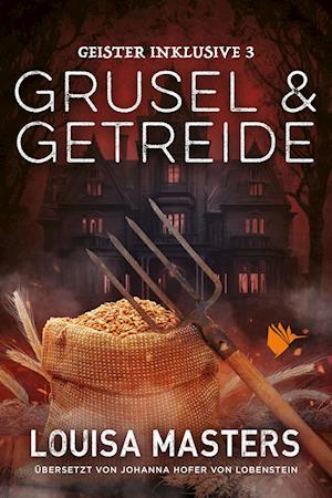 Cover for Louisa Masters · Grusel und Getreide (Buch) (2024)