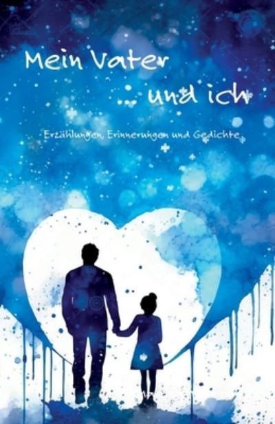 Cover for Martina Meier · Mein Vater ... und ich (Buch) (2024)