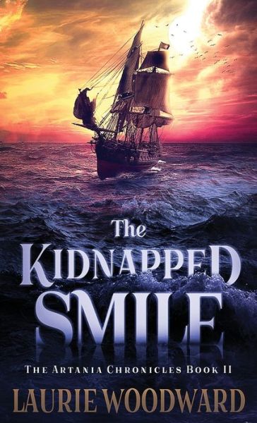 Cover for Laurie Woodward · The Kidnapped Smile (Hardcover Book) (2021)