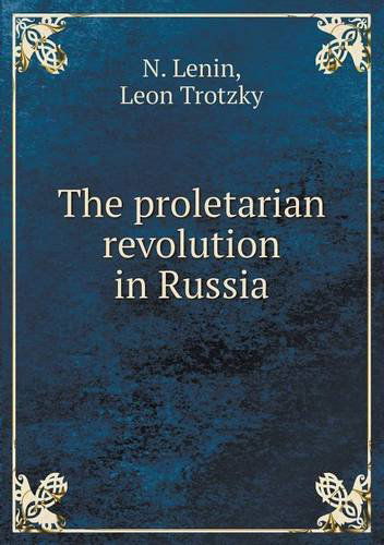 Cover for Leon Trotzky · The Proletarian Revolution in Russia (Taschenbuch) (2013)