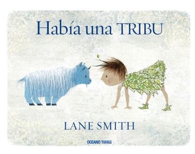 Cover for Lane Smith · Habia Una Tribu (Hardcover Book) (2017)