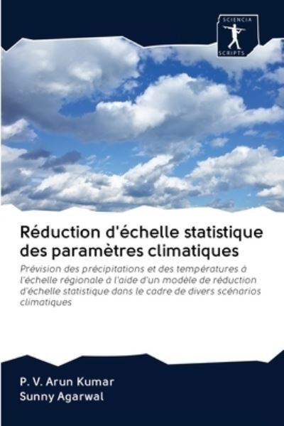 Cover for P V Arun Kumar · Reduction d'echelle statistique des parametres climatiques (Paperback Book) (2020)