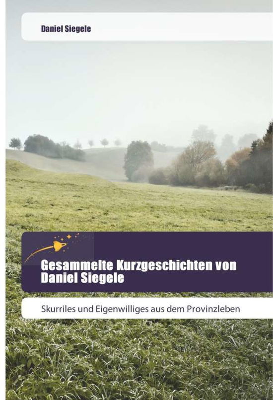 Cover for Siegele · Gesammelte Kurzgeschichten von (Book)