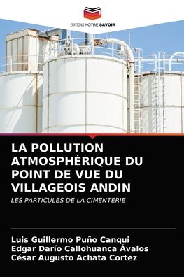 Cover for Luis Guillermo Puño Canqui · La Pollution Atmospherique Du Point de Vue Du Villageois Andin (Paperback Book) (2021)