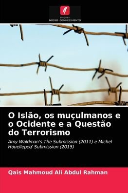 Cover for Qais Mahmoud Ali Abdul Rahman · O Islao, os muculmanos e o Ocidente e a Questao do Terrorismo (Taschenbuch) (2021)