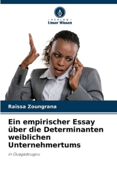 Cover for Raissa Zoungrana · Ein empirischer Essay uber die Determinanten weiblichen Unternehmertums (Paperback Book) (2021)