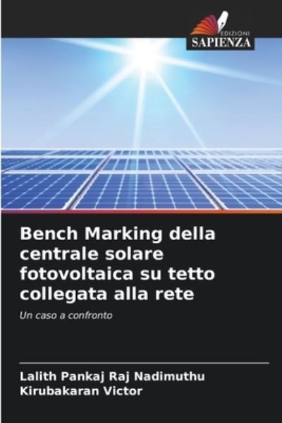 Cover for Lalith Pankaj Raj Nadimuthu · Bench Marking della centrale solare fotovoltaica su tetto collegata alla rete (Taschenbuch) (2021)