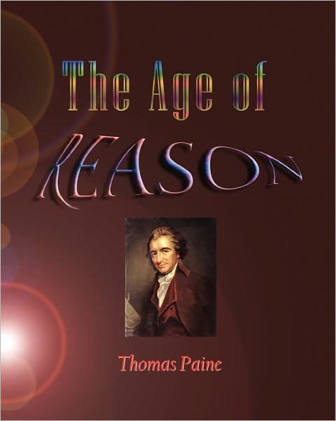 The Age of Reason - Thomas Paine - Libros - IAP - 9788562022197 - 27 de diciembre de 2008