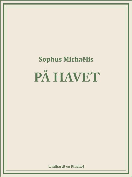 Cover for Sophus Michaëlis · På havet (Sewn Spine Book) [1er édition] (2017)