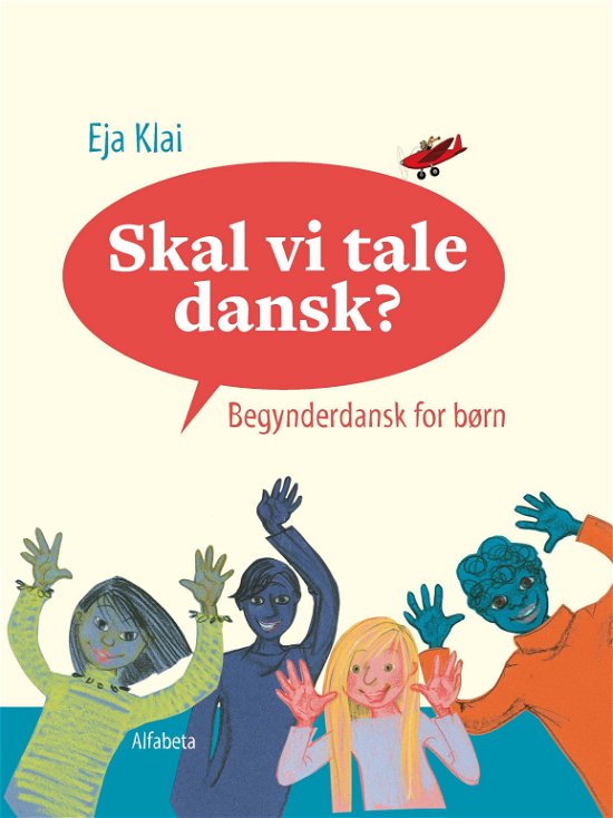 Cover for Eja Klai · Skal vi tale dansk: Skal vi tale dansk? (Bound Book) [1er édition] (2023)