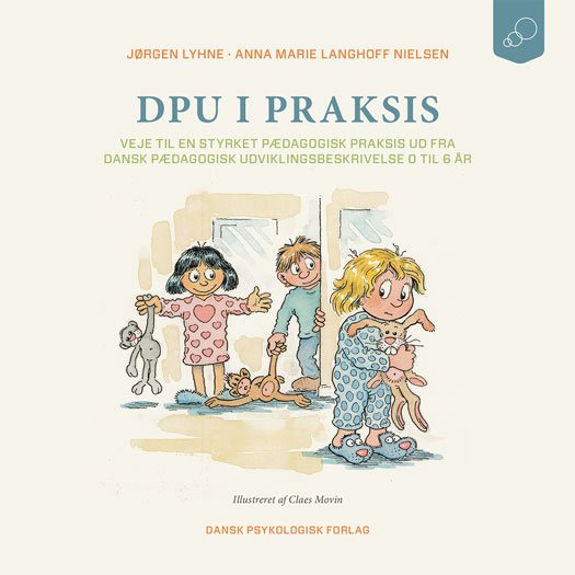 Cover for Anna Marie Langhoff Nielsen Jørgen Lyhne · DPU i praksis (Hæftet bog) [1. udgave] (2019)