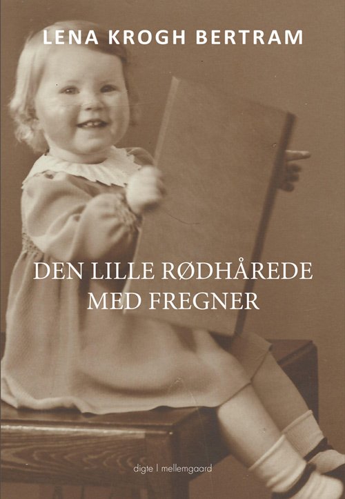 Cover for Lena Krogh Bertram · Den lille rødhårede med fregner (Bok) [1:a utgåva] (2018)