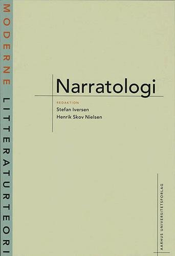 Cover for Henrik Skov Nielsen; Stefan Iversen · Moderne litteraturteori: Narratologi (Sewn Spine Book) [1º edição] (2004)
