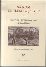 Cover for Klaus Rifbjerg · Så kom en hæslig jæger (Sewn Spine Book) [1º edição] (2010)