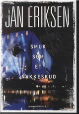 Cover for Jan Eriksen · Smuk som et nakkeskud (Sewn Spine Book) [1e uitgave] (2014)