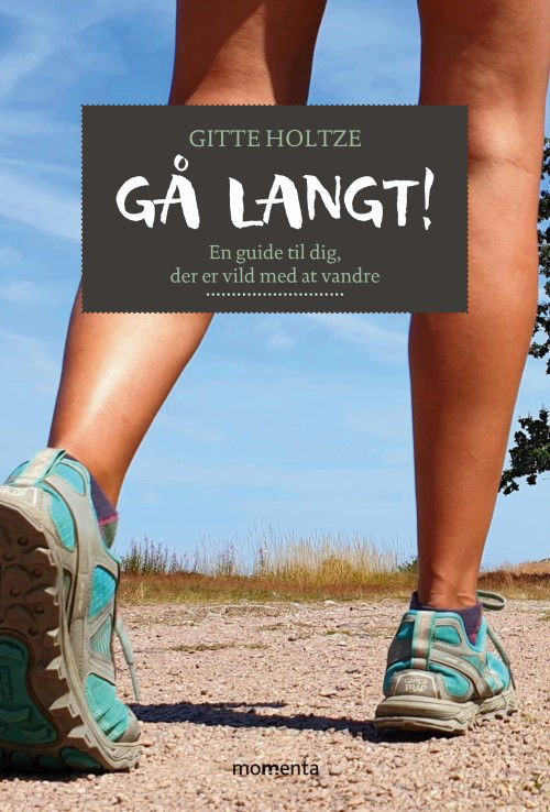 Cover for Gitte Holtze · Gå langt! (Sewn Spine Book) [1st edition] (2020)