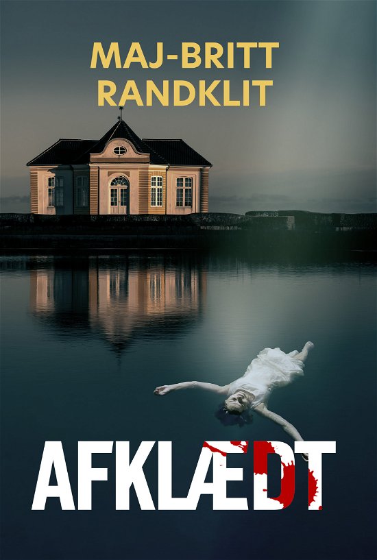 Cover for Maj-Britt Randklit · Kirsten Dreyer #1: Afklædt (Sewn Spine Book) [1th edição] (2021)