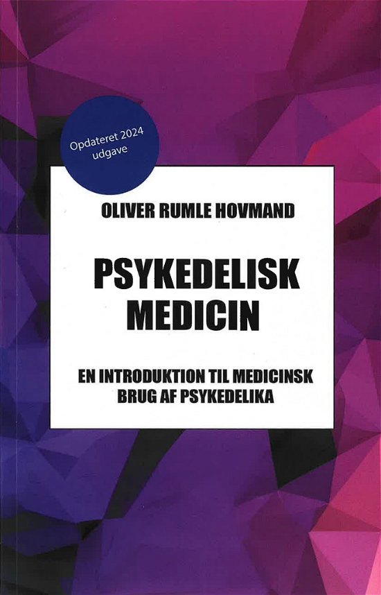 Cover for Oliver Rumle Hovmand · Psykedelisk Medicin (Paperback Book) [3rd edition] (2024)