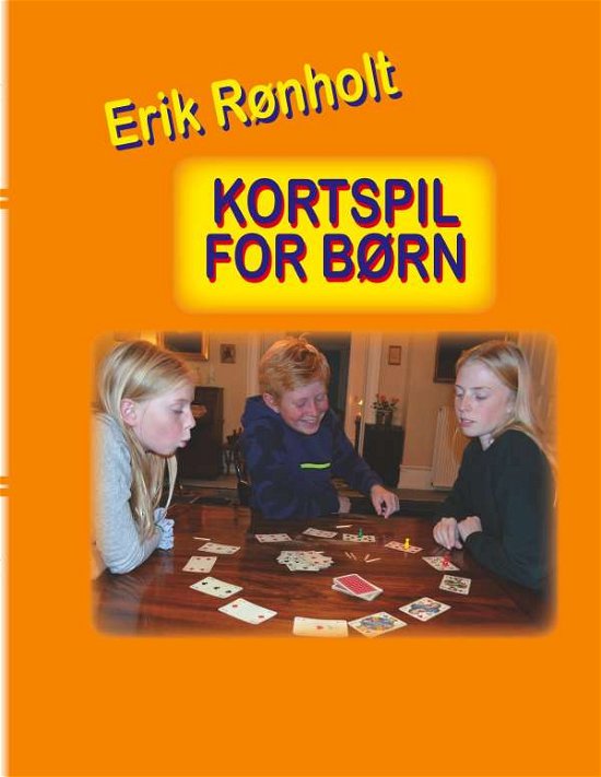 Cover for Erik Rønholt · Kortspil for børn (Buch) (2019)