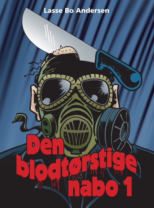 Cover for Lasse Bo Andersen · Den blodtørstige nabo 1 (Taschenbuch) [1. Ausgabe] (2017)