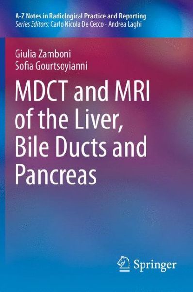 Cover for Giulia Zamboni · Mdct and Mri of the Liver, Bile Ducts and Pancreas - A-z Notes in Radiological Practice and Reporting (Paperback Book) (2014)