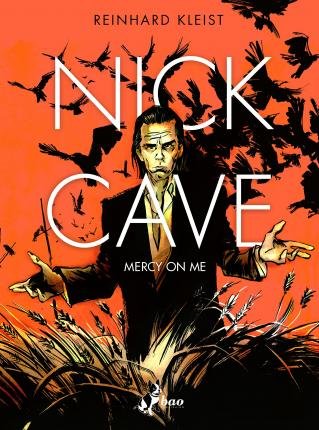 Cover for Reinhard Kleist · Nick Cave. Mercy On Me (Book)
