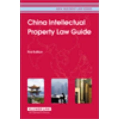 Cover for Cch · China Ip Law Guide: First Edition (Asia Business Law Series) (Hardcover Book) (2005)