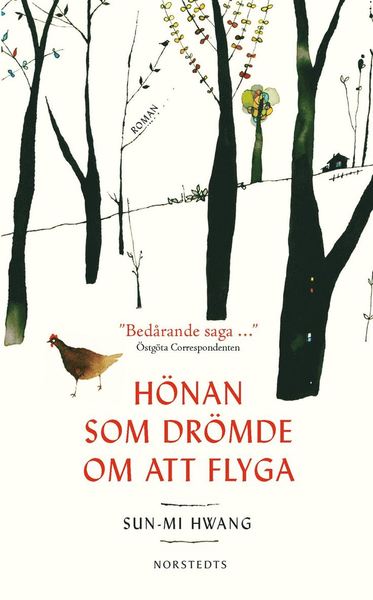 Hönan som drömde om att flyga - Sun-Mi Hwang - Livres - Norstedts - 9789113072197 - 17 mars 2016