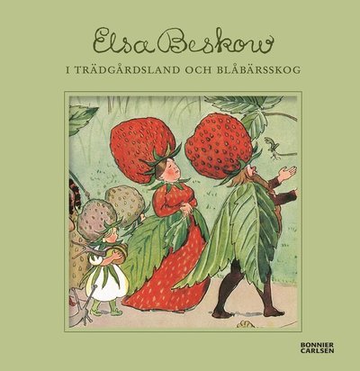 Cover for Elsa Beskow · I trädgårdsland och blåbärsskog (Innbunden bok) (2015)