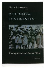 Cover for Mark Mazower · Mörka kontinenten (Bog) (2000)