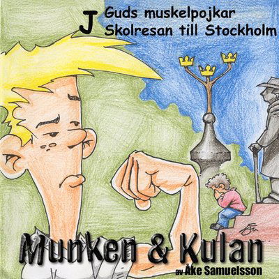 Cover for Åke Samuelsson · Munken &amp; Kulan J, Guds muskelpojkar ; Skolresan till Stockholm (CD) (2001)