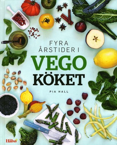 Cover for Pia Hall · Fyra årstider i vegoköket (Hardcover Book) (2016)