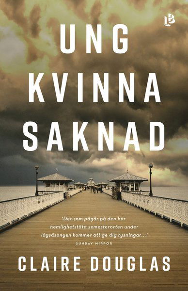 Cover for Claire Douglas · Ung kvinna saknad (Bound Book) (2017)