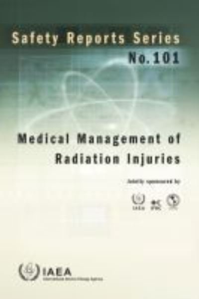 Cover for Iaea · Medical Management of Radiation Injuries - Safety Reports (Paperback Bog) (2020)