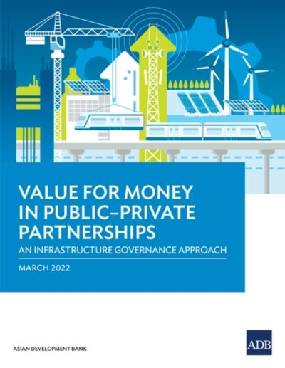 Cover for Asian Development Bank · Value for Money in Public–Private Partnerships: An Infrastructure Governance Approach (Taschenbuch) (2022)